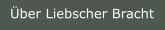 Über Liebscher Bracht